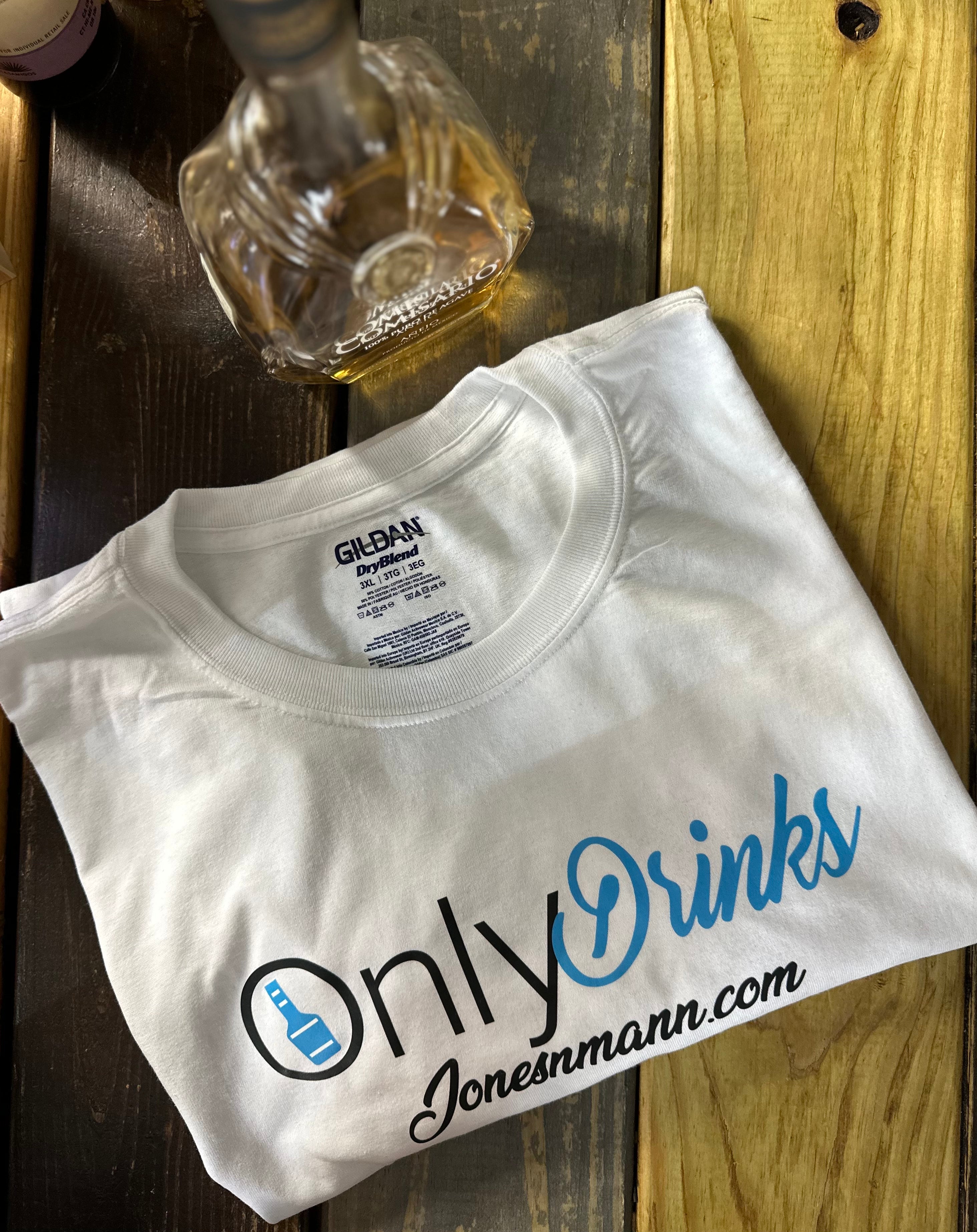 Only Drinks T- Shirt
